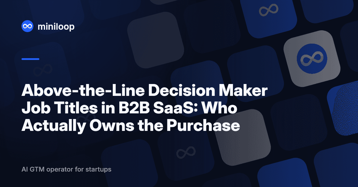 B2B SaaS decision maker job title hierarchy showing above-the-line and below-the-line roles
