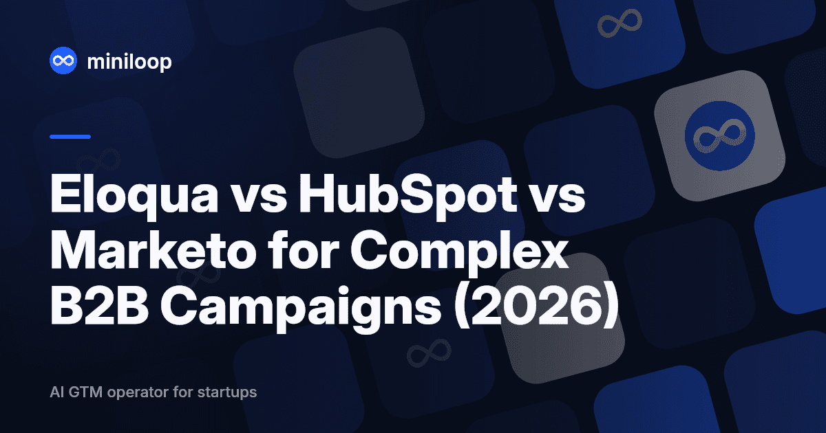 Eloqua vs HubSpot vs Marketo comparison for complex B2B marketing campaigns