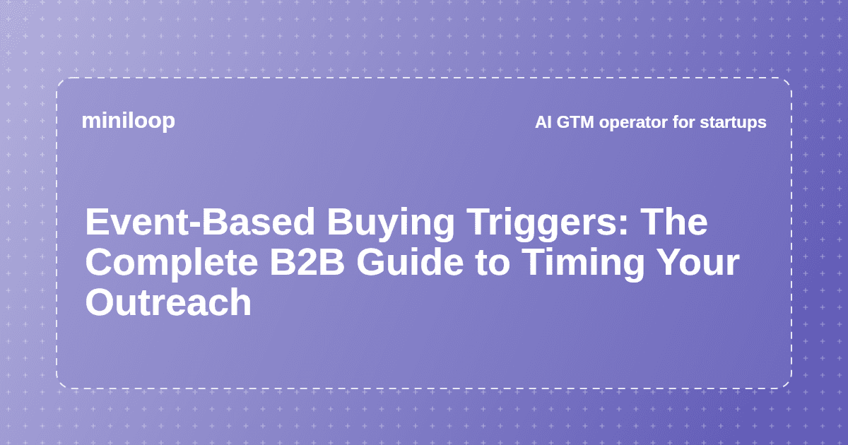 Event-based buying triggers guide for B2B outbound: timing your outreach around company events