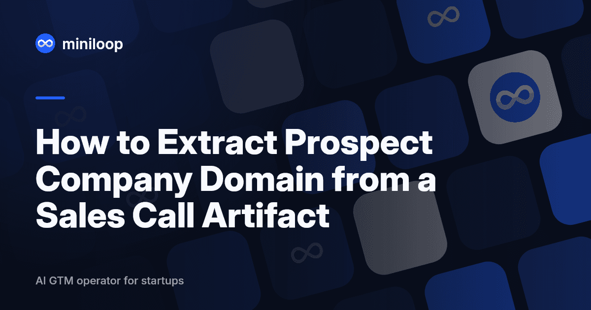 Extracting prospect company domain from sales call artifact using AI tools