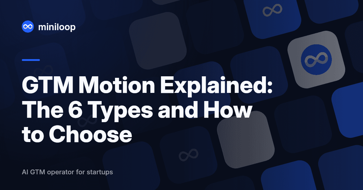 Six GTM motion types laid out on a clean diagram: PLG, sales-led, inbound, outbound, partner, community