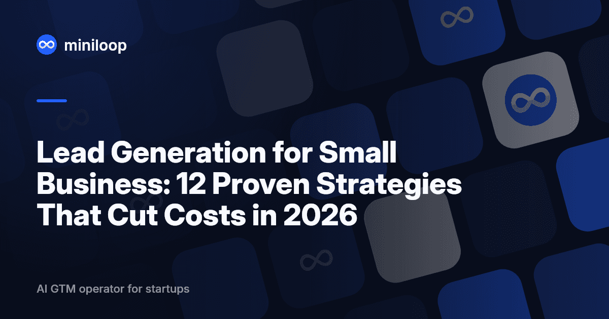 Lead Generation for Small Business: 12 Proven Strategies That Cut Costs in 2026
