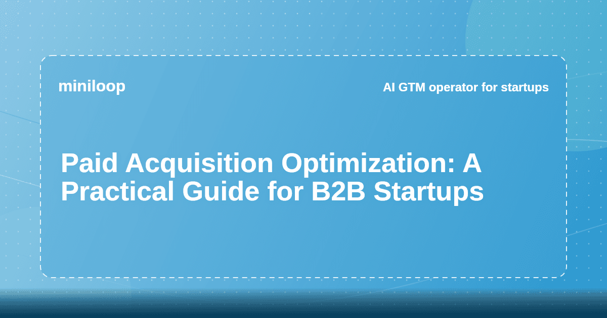 B2B paid acquisition funnel showing the steps from ad spend to customer conversion