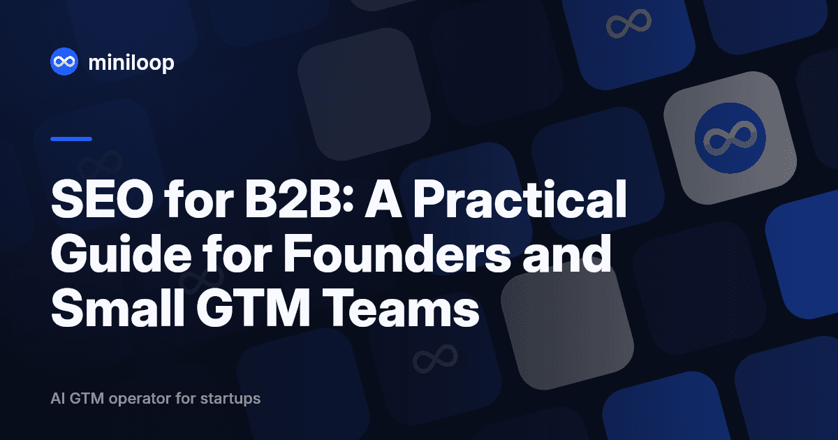 B2B SEO strategy guide for founders. search, content, and pipeline